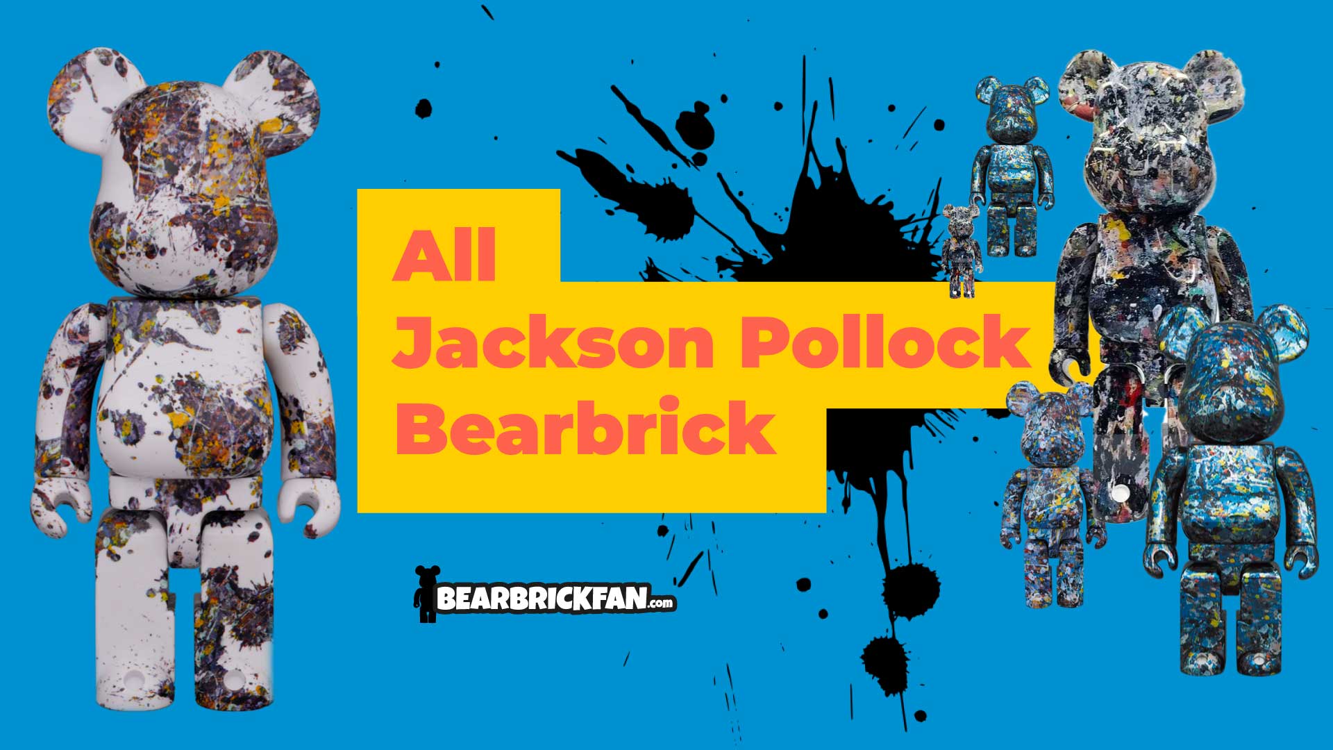 Jackson Pollock Bearbrick - Bearbrick Fan